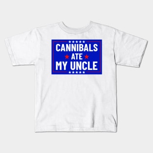 Cannibals Ate My Uncle Biden Funny Saying Kids T-Shirt